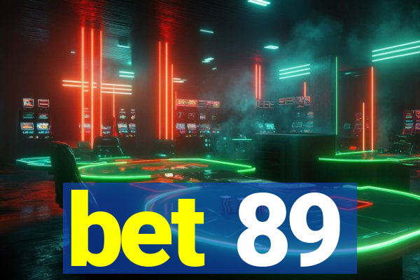 bet 89